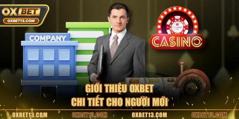 Giới thiệu OXBET chi tiết cho người mới