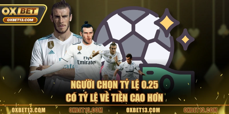 Người chọn tỷ lệ 0.25 có tỷ lệ về tiền cao hơn