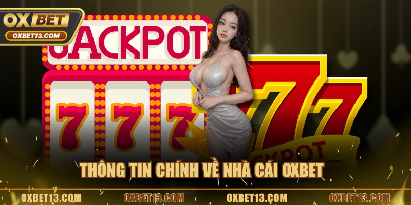 Thông tin chính về nhà cái OXBET