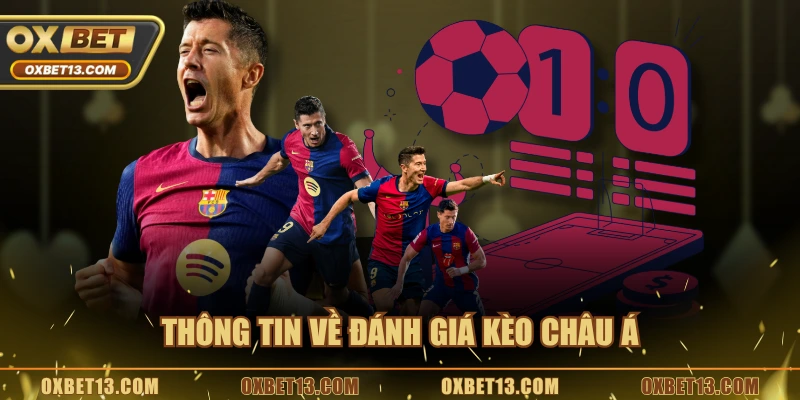 Thông tin về đánh giá kèo châu Á